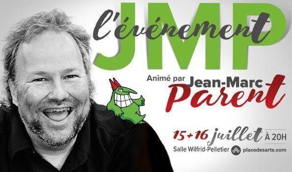 Juste pour rire Jean Marc Parent - JMP 2016 - 15 juillet à 20h