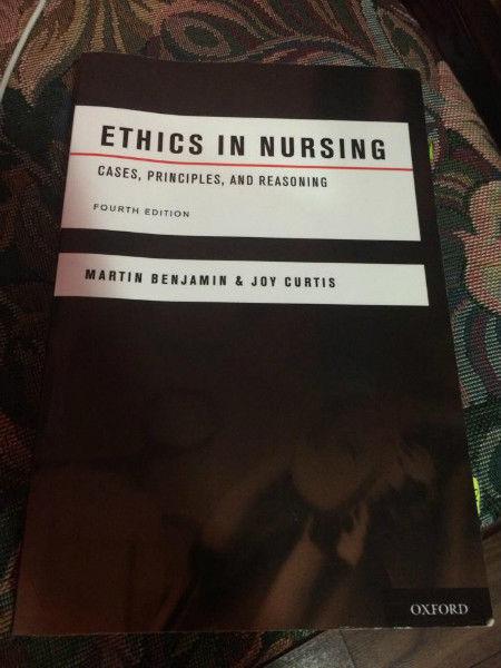 Ethics in Nursing. Cases, Principles, and Reasoning. 4th Ed