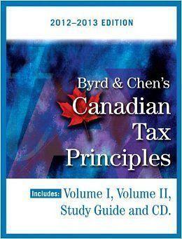 Byrd & Chen's Canadian Tax Principles 2012 - 2013 Edition
