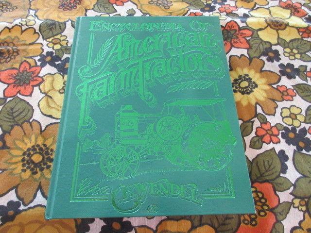 vintage encyclopedia of american farm tractors c.h.wendel