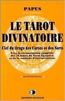 LE TAROT DIVINATOIRE PAPUS DOCTEUR GÉRARD ENCAUSSE