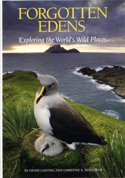 Forgotten Edens - Exploring the World's Wild Places - Frans Lant