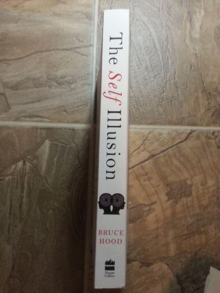 The Self Illusion: How the Social Brain Creates Identity Bruce H