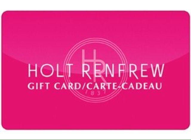 Wanted: Wanted $500 Holt Renfrew gift card