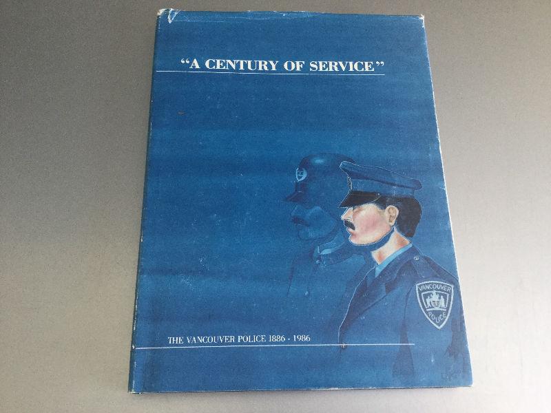 A Century of Service The Vancouver Police 1886-1986 History Book