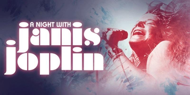 A Night With Janis Joplin. 2 Tix, Row 3, Centre Orch, Face Value