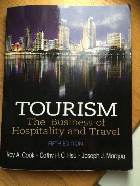 TOURISM THE BUSINESS OF HOSPITALITY AND TRAVEL