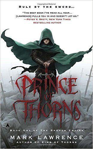 Broken Empire trilogy by Mark Lawrence