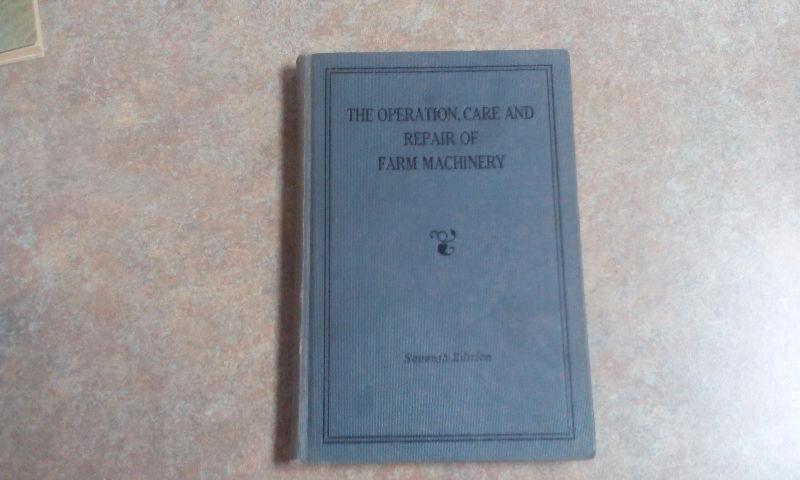 The operation, care and repair of farm machinery seventh edition