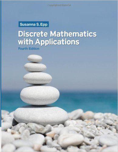 Discrete Mathematics With Applications, by Epp, 4th E