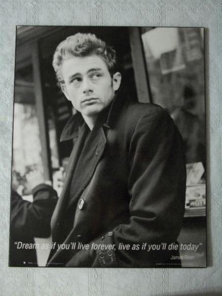 James Dean picture with a saying at the bottom