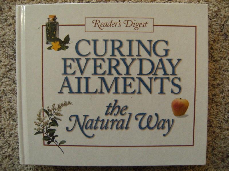 Curing Everyday Ailments the Natural Way-Reader's Digest