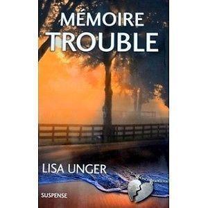 UNGER, Lisa - Mémoire trouble