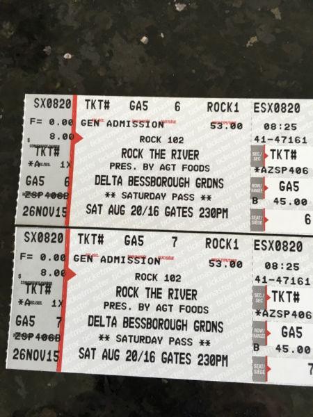 2 tickets to rock the river. Saturday