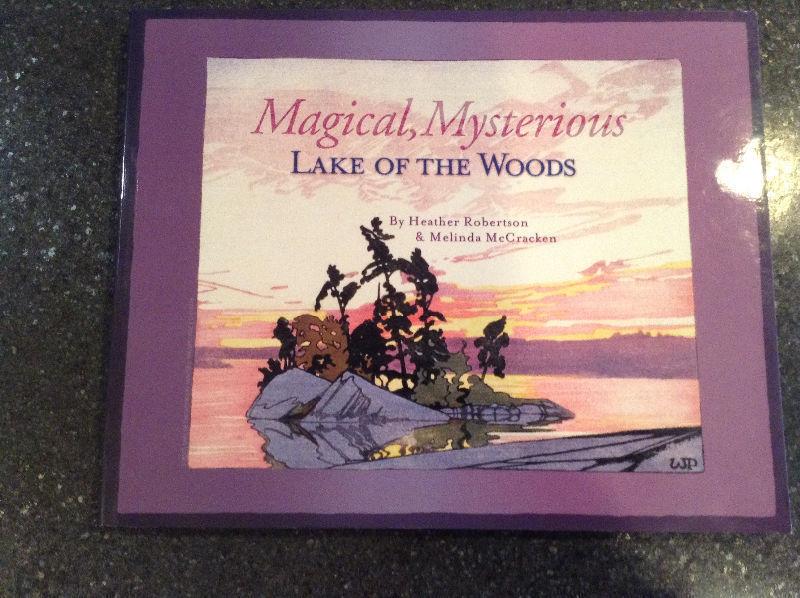 Magical Mysterious Lake of the Woods by Heather Robertson