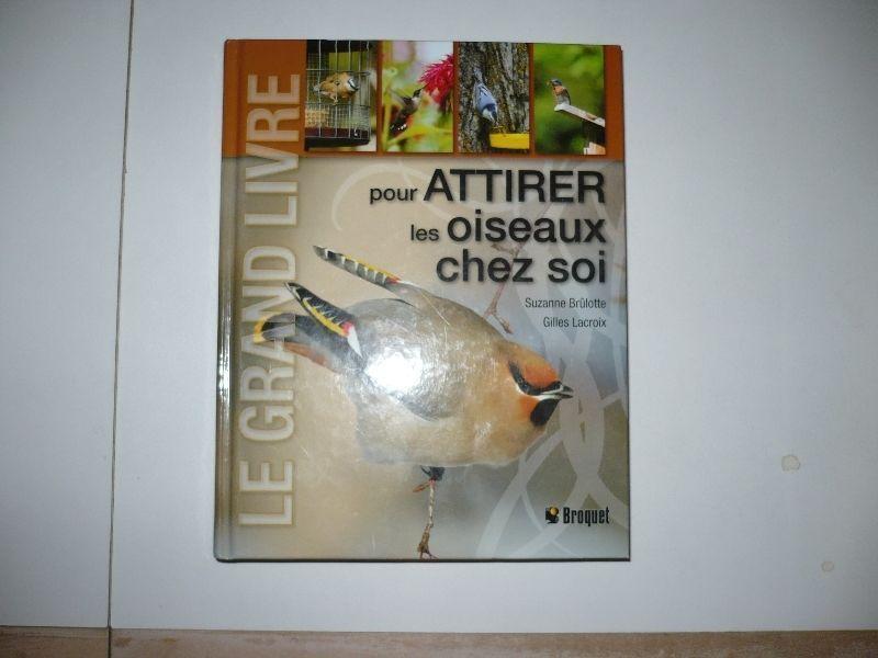 le grand livre.pour attirer les oiseaux chez soi