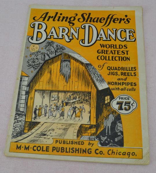 Arling Shaeffer's Barn Dance Quadrilles Jigs Reels and Hornpipes
