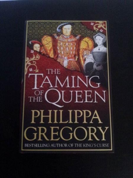 Taming of the Queen, Philippa Gregory. Hardcover