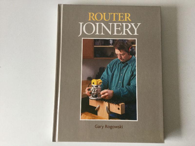 Router Joinery by Gary Rogowski Taunton Press Woodworking