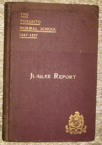 RARE THE  NORMAL SCHOOL 1847-1897 JUBILEE REPORT, 1898