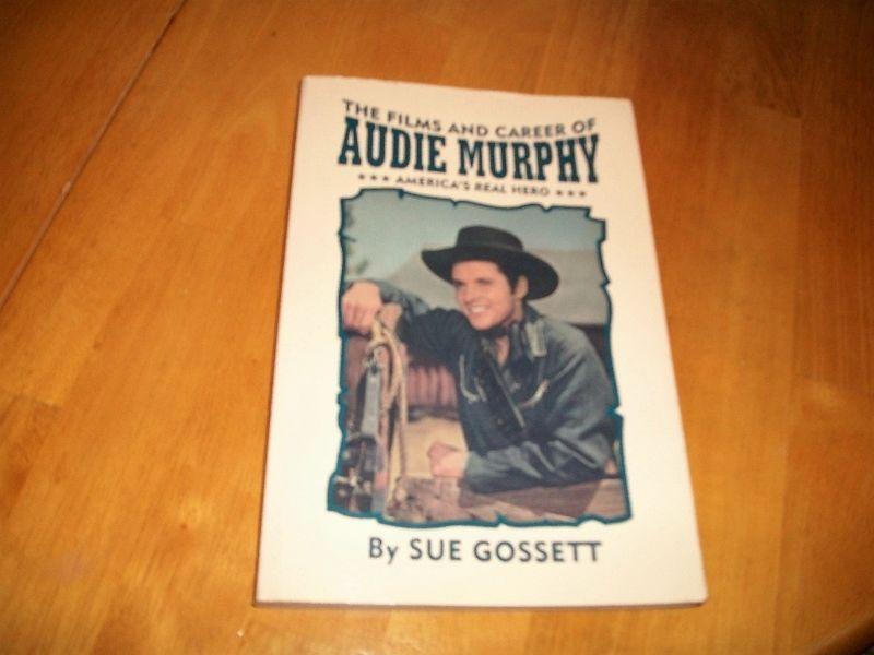 The films and Career of Audie Murphy