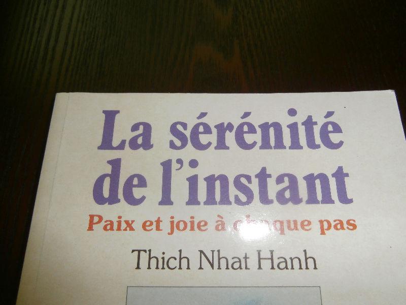 La SÉRÉNITÉ de l instant , livre du moine zen Thich Nhat Hanh